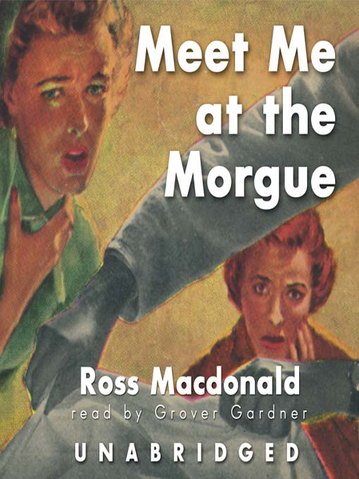 Title details for Meet Me at the Morgue by Ross Macdonald - Available